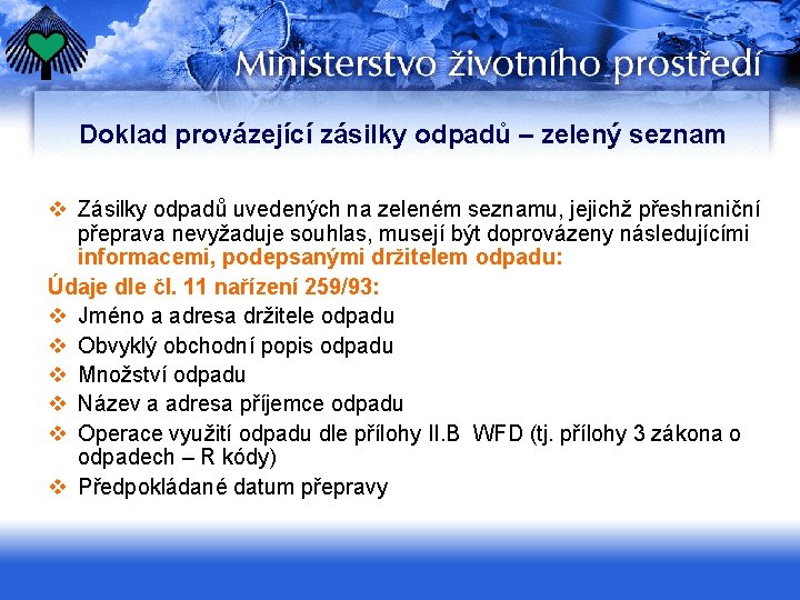 Doklad provázející zásilky odpadů – zelený seznam v Zásilky odpadů uvedených na zeleném seznamu,