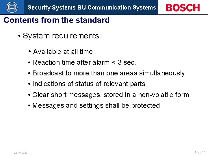 Security Systems BU Communication Systems Contents from the standard • System requirements • Available