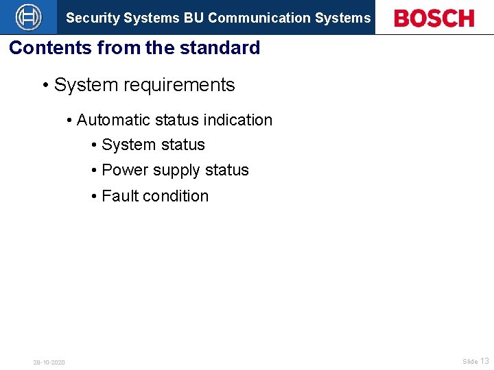 Security Systems BU Communication Systems Contents from the standard • System requirements • Automatic