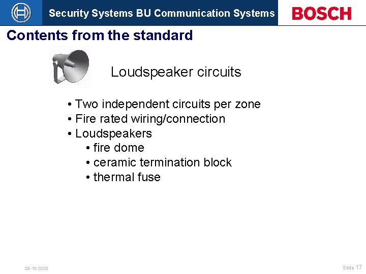 Security Systems BU Communication Systems Contents from the standard Loudspeaker circuits • Two independent