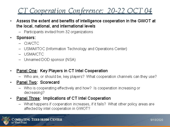 CT Cooperation Conference: 20 -22 OCT 04 • Assess the extent and benefits of
