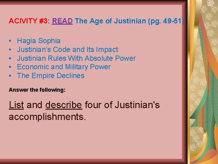 ACIVITY #3: READ The Age of Justinian (pg. 49 -51) • • • Hagia