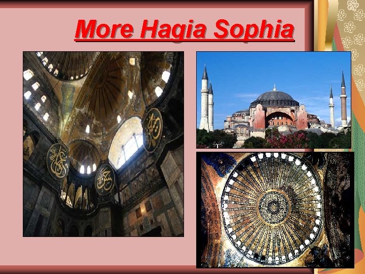 More Hagia Sophia 