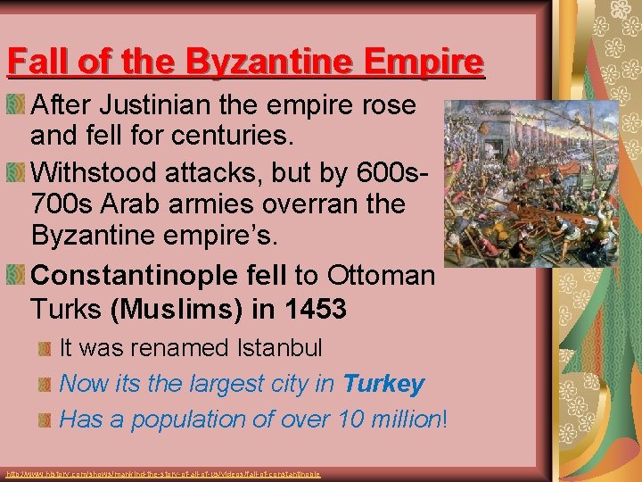 Fall of the Byzantine Empire After Justinian the empire rose and fell for centuries.