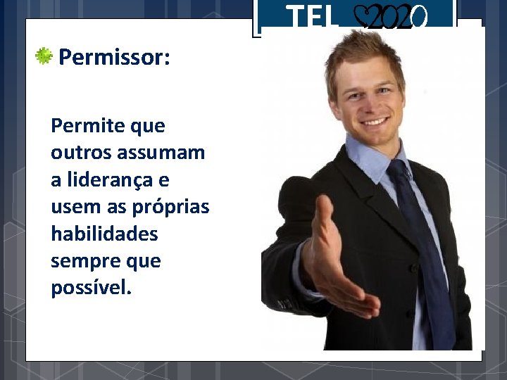 TEL Permissor: Permite que outros assumam a liderança e usem as próprias habilidades sempre