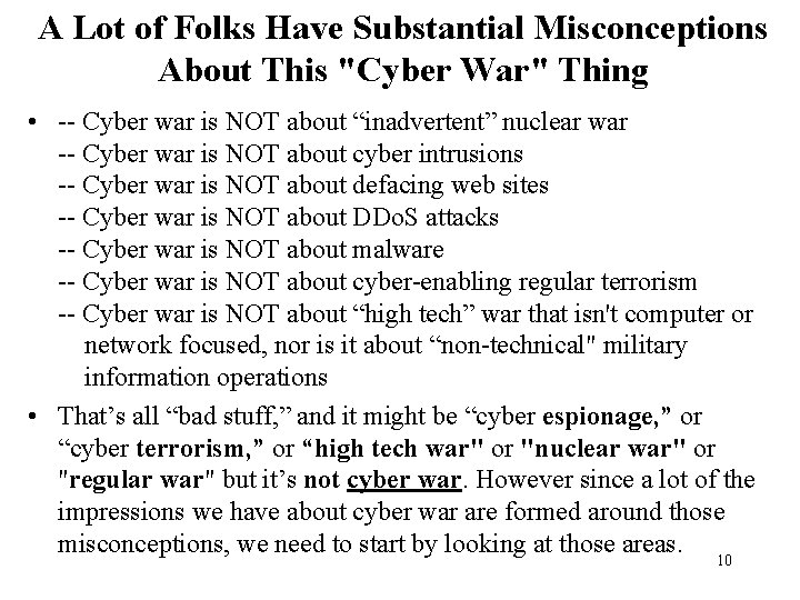 A Lot of Folks Have Substantial Misconceptions About This "Cyber War" Thing • --