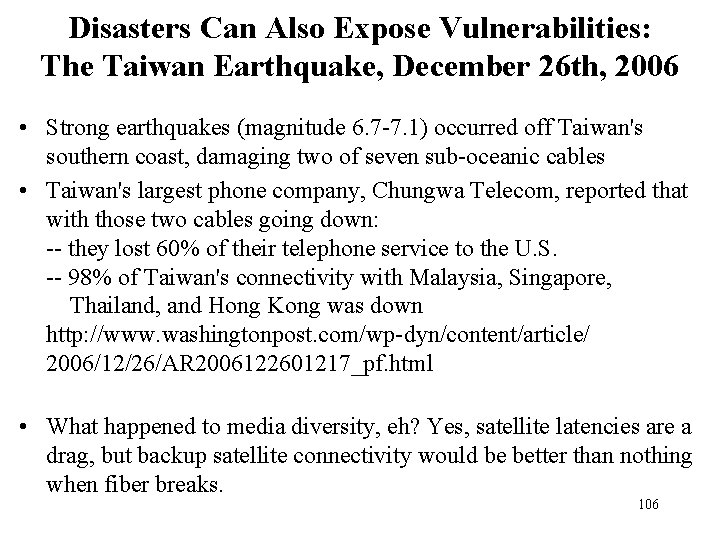 Disasters Can Also Expose Vulnerabilities: The Taiwan Earthquake, December 26 th, 2006 • Strong