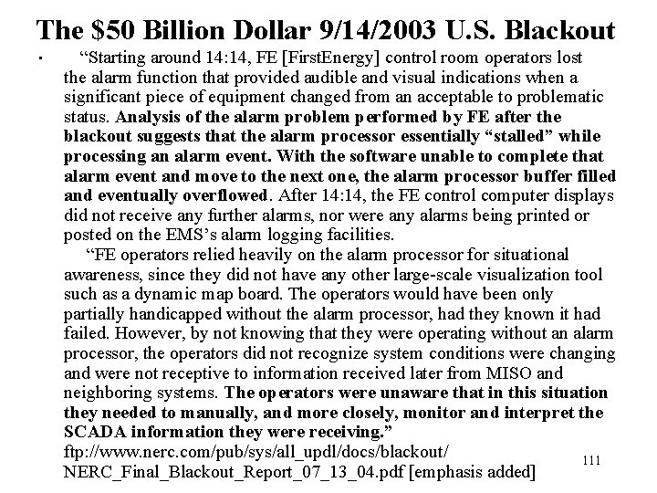 The $50 Billion Dollar 9/14/2003 U. S. Blackout • “Starting around 14: 14, FE