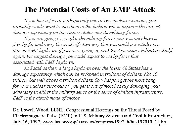 The Potential Costs of An EMP Attack If you had a few or perhaps