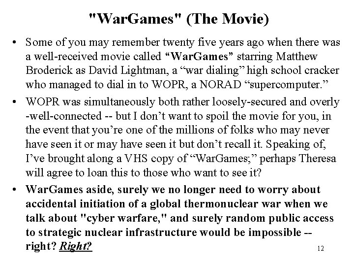 "War. Games" (The Movie) • Some of you may remember twenty five years ago