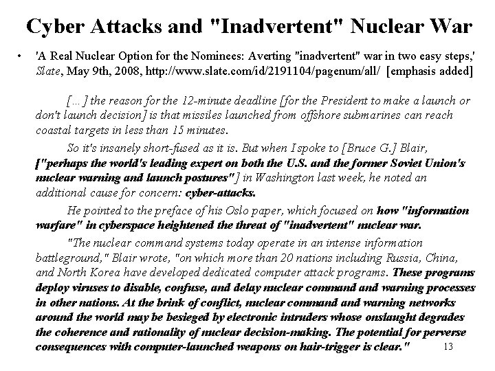 Cyber Attacks and "Inadvertent" Nuclear War • 'A Real Nuclear Option for the Nominees: