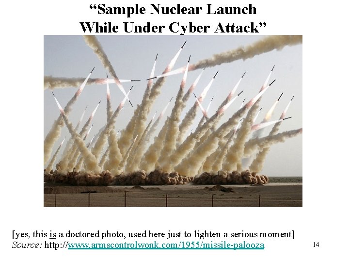 “Sample Nuclear Launch While Under Cyber Attack” [yes, this is a doctored photo, used