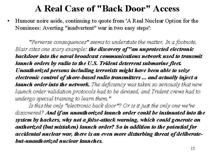A Real Case of "Back Door" Access • Humour noire aside, continuing to quote