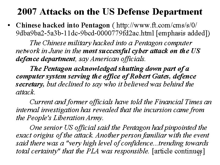 2007 Attacks on the US Defense Department • Chinese hacked into Pentagon ( http: