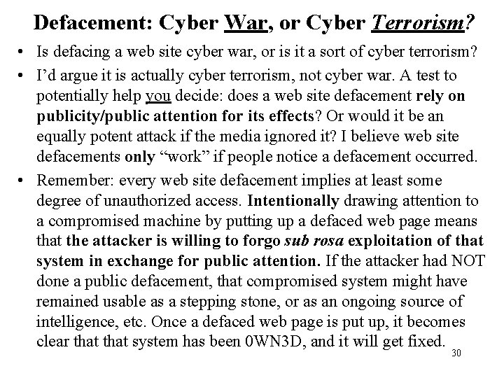 Defacement: Cyber War, or Cyber Terrorism? • Is defacing a web site cyber war,