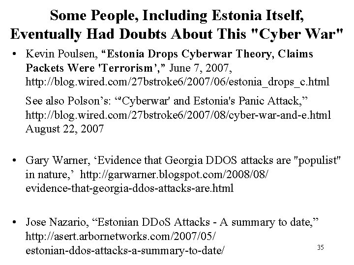 Some People, Including Estonia Itself, Eventually Had Doubts About This "Cyber War" • Kevin