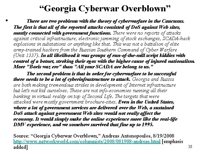 “Georgia Cyberwar Overblown” • There are two problems with theory of cyberwarfare in the