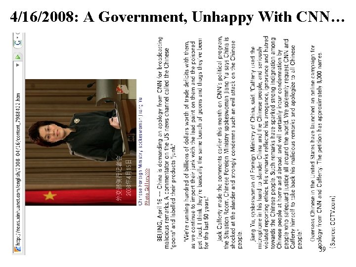 4/16/2008: A Government, Unhappy With CNN… 39 