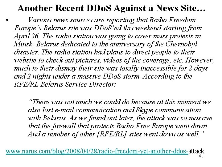 Another Recent DDo. S Against a News Site… • Various news sources are reporting