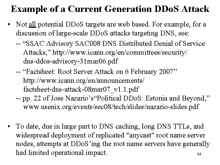 Example of a Current Generation DDo. S Attack • Not all potential DDo. S