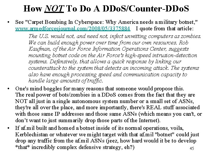 How NOT To Do A DDo. S/Counter-DDo. S • See "Carpet Bombing In Cyberspace: