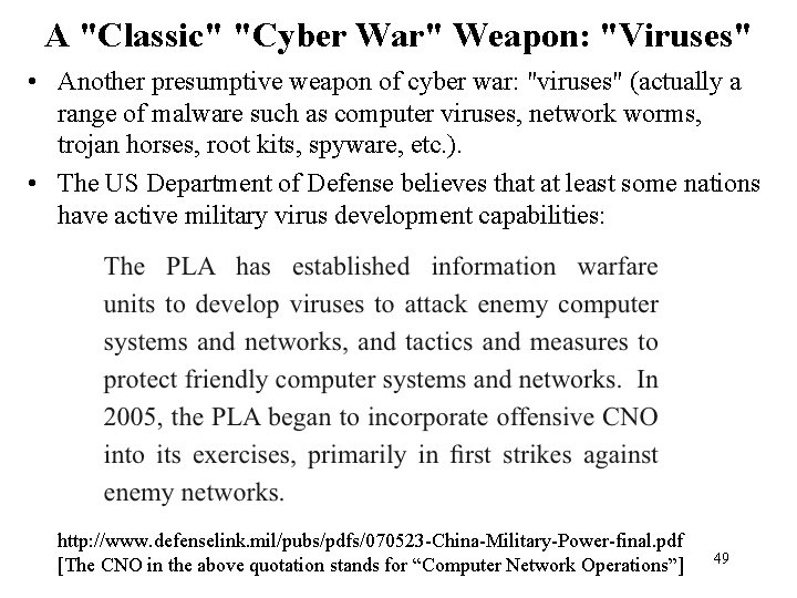 A "Classic" "Cyber War" Weapon: "Viruses" • Another presumptive weapon of cyber war: "viruses"
