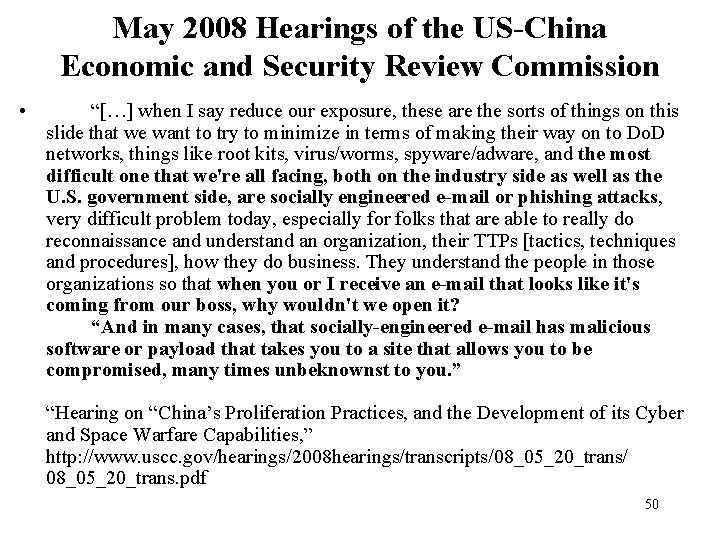 May 2008 Hearings of the US-China Economic and Security Review Commission • “[…] when