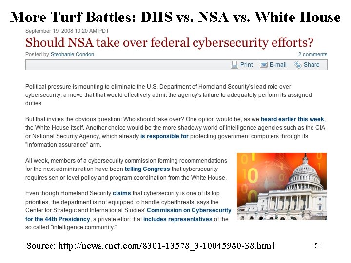 More Turf Battles: DHS vs. NSA vs. White House Source: http: //news. cnet. com/8301