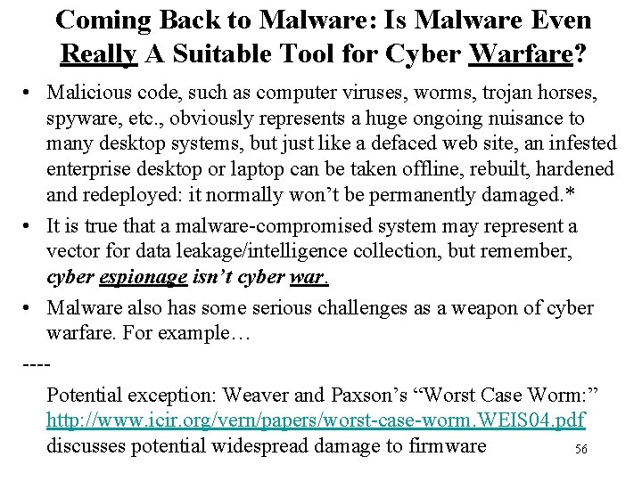 Coming Back to Malware: Is Malware Even Really A Suitable Tool for Cyber Warfare?