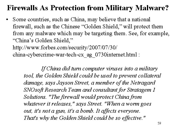 Firewalls As Protection from Military Malware? • Some countries, such as China, may believe