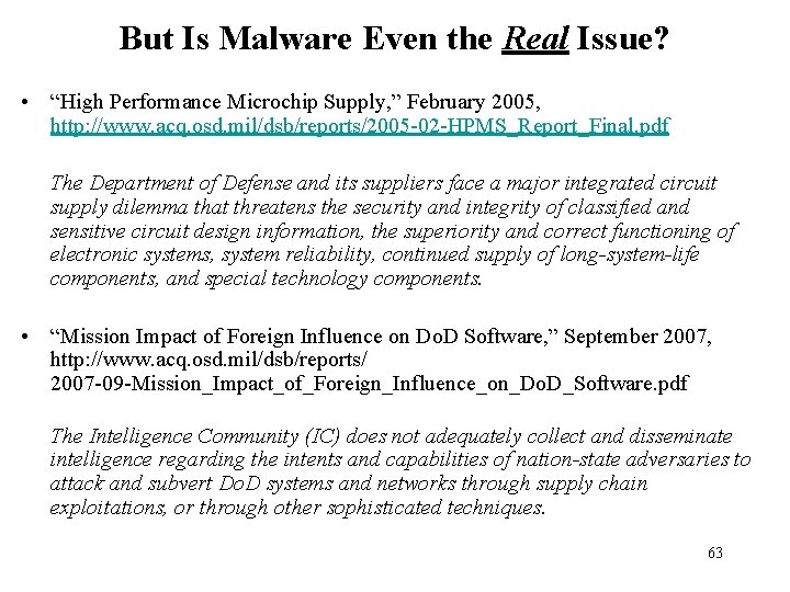 But Is Malware Even the Real Issue? • “High Performance Microchip Supply, ” February