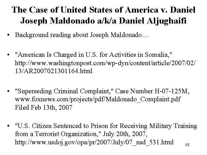 The Case of United States of America v. Daniel Joseph Maldonado a/k/a Daniel Aljughaifi