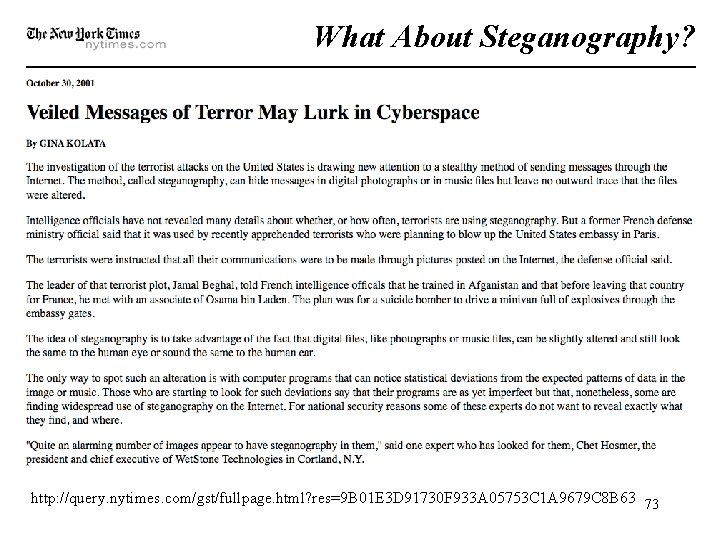 What About Steganography? http: //query. nytimes. com/gst/fullpage. html? res=9 B 01 E 3 D