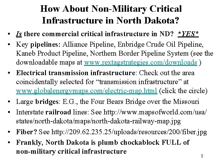 How About Non-Military Critical Infrastructure in North Dakota? • Is there commercial critical infrastructure