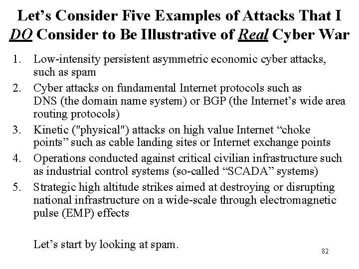 Let’s Consider Five Examples of Attacks That I DO Consider to Be Illustrative of