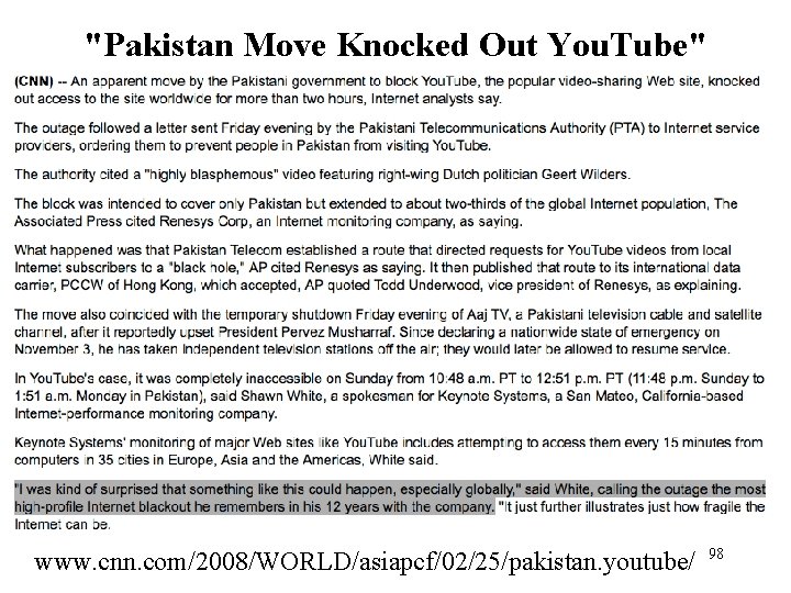 "Pakistan Move Knocked Out You. Tube" www. cnn. com/2008/WORLD/asiapcf/02/25/pakistan. youtube/ 98 