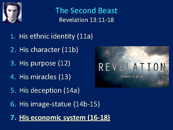 The Second Beast Revelation 13: 11 -18 1. His ethnic identity (11 a) 2.