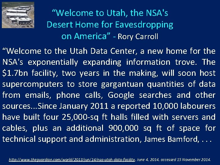 “Welcome to Utah, the NSA's Desert Home for Eavesdropping on America” - Rory Carroll
