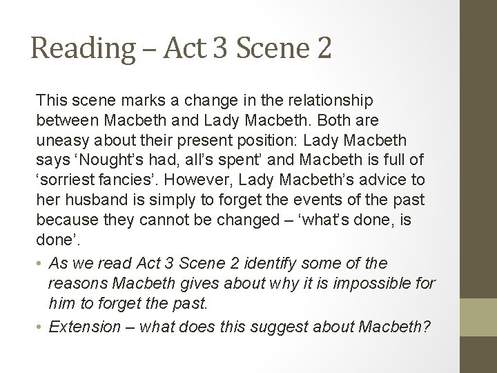Reading – Act 3 Scene 2 This scene marks a change in the relationship