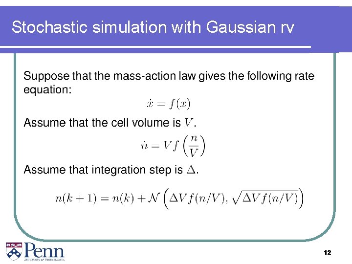 Stochastic simulation with Gaussian rv 12 