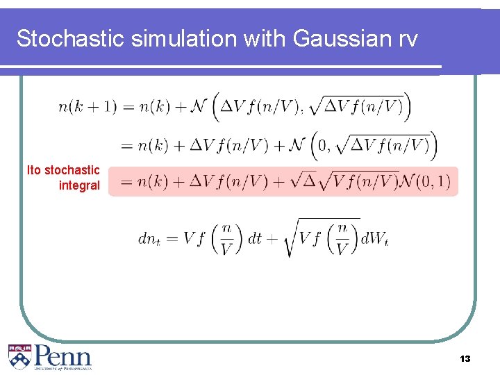 Stochastic simulation with Gaussian rv Ito stochastic integral 13 
