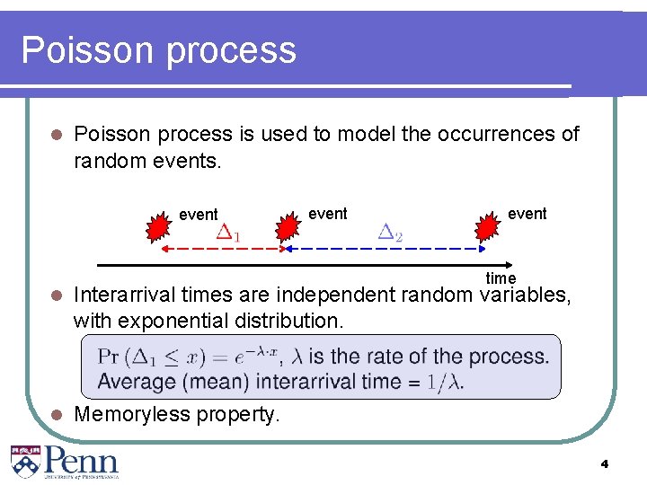Poisson process l Poisson process is used to model the occurrences of random events.