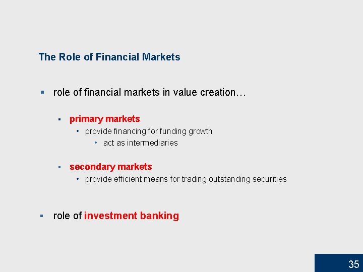 The Role of Financial Markets § role of financial markets in value creation… §