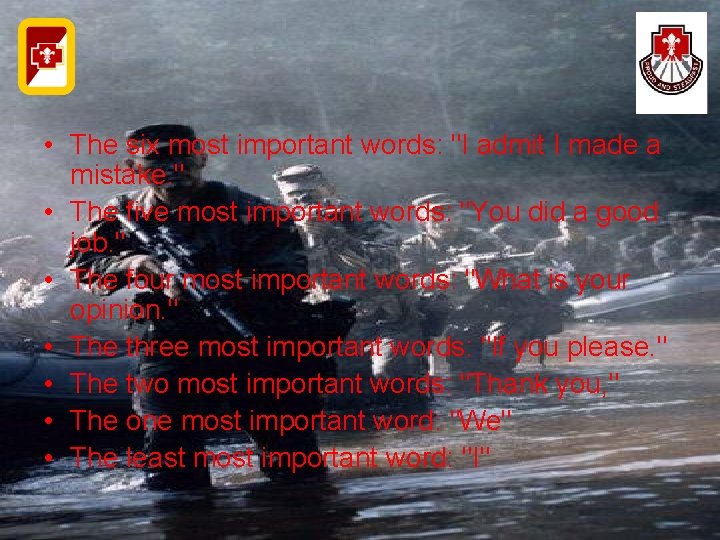  • The six most important words: "I admit I made a mistake. "