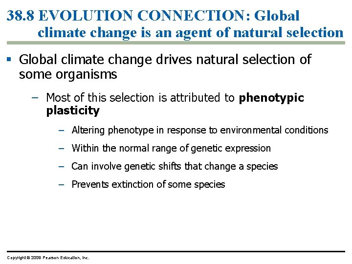 38. 8 EVOLUTION CONNECTION: Global climate change is an agent of natural selection §