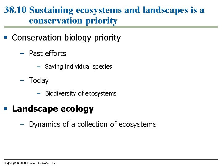 38. 10 Sustaining ecosystems and landscapes is a conservation priority § Conservation biology priority