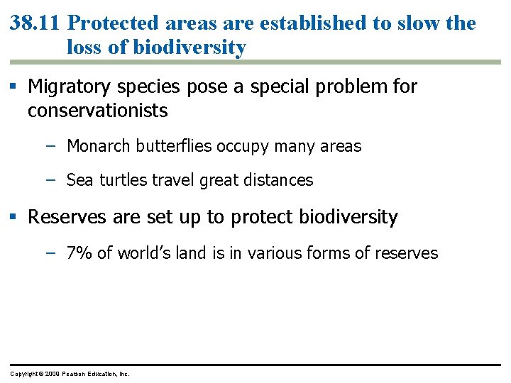 38. 11 Protected areas are established to slow the loss of biodiversity § Migratory