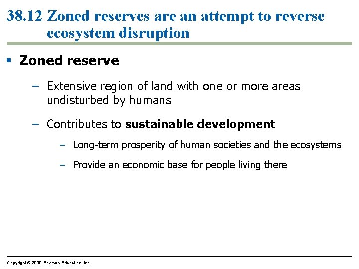 38. 12 Zoned reserves are an attempt to reverse ecosystem disruption § Zoned reserve