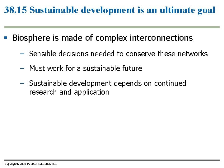 38. 15 Sustainable development is an ultimate goal § Biosphere is made of complex