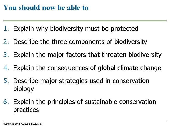 You should now be able to 1. Explain why biodiversity must be protected 2.